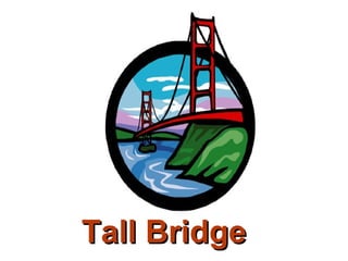 Tall Bridge 