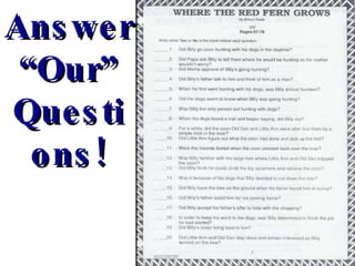 Answer  “ Our” Questions! 