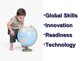 Global Skills Innovation Readiness Technology 