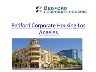 Bedford Corporate Housing Los
Angeles
 