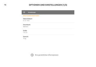 16
1
Ihre persönlichen Informationen1
OPTIONEN UND EINSTELLUNGEN (1/3)
 