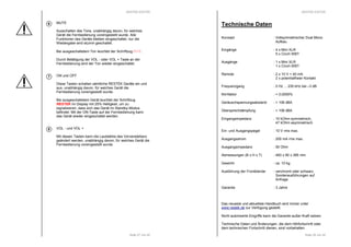 RESTEK EDITOR 
MUTE 
Ausschalten des Tons, unabhängig davon, für welches 
Gerät die Fernbedienung voreingestellt wurde. Alle 
Funktionen des Geräts bleiben eingeschaltet, nur die 
Wiedergabe wird stumm geschaltet. 
Bei ausgeschaltetem Ton leuchtet der Schriftzug MUTE. 
Durch Betätigung der VOL - oder VOL + Taste an der 
Fernbedienung wird der Ton wieder eingeschaltet. 
ON und OFF 
Diese Tasten schalten sämtliche RESTEK Geräte ein und 
aus, unabhängig davon, für welches Gerät die 
Fernbedienung voreingestellt wurde. 
Bei ausgeschaltetem Gerät leuchtet der Schriftzug 
RESTEK im Display mit 25% Helligkeit, um zu 
signalisieren, dass sich das Gerät im Standby-Modus 
befindet. Mit der ON-Taste auf der Fernbedienung kann 
das Gerät wieder eingeschaltet werden. 
VOL - und VOL + 
Mit diesen Tasten kann die Lautstärke des Vorverstärkers 
geändert werden, unabhängig davon, für welches Gerät die 
Fernbedienung voreingestellt wurde. 
Seite 27 von 40 
6 
7 
8 
RESTEK EDITOR 
Seite 28 von 40 
Technische Daten 
Konzept : Vollsymmetrischer Dual Mono 
Aufbau 
Eingänge : 4 x Mini XLR 
5 x Cinch WBT 
Ausgänge : 1 x Mini XLR 
1 x Cinch WBT 
Remote : 2 x 10 V < 40 mA 
2 x potentialfreier Kontakt 
Frequenzgang : 0 Hz ... 230 kHz bei –3 dB 
Klirrfaktor : < 0,0005% 
Geräuschspannungsabstand : > 106 dBA 
Übersprechdämpfung : > 106 dBA 
Eingangsimpedanz : 10 kOhm symmetrisch, 
47 kOhm asymmetrisch 
Ein- und Ausgangspegel : 10 V rms max. 
Ausgangsstrom : 200 mA rms max. 
Ausgangsimpedanz : 50 Ohm 
Abmessungen (B x H x T) : 483 x 90 x 385 mm 
Gewicht : ca. 10 kg 
Ausführung der Frontblende : verchromt oder schwarz 
Sonderausführungen auf 
Anfrage 
Garantie : 3 Jahre 
Das neueste und aktuellste Handbuch wird immer unter 
www.restek.de zur Verfügung gestellt. 
Nicht autorisierte Eingriffe kann die Garantie außer Kraft setzen. 
Technische Daten und Änderungen, die dem Hörfortschritt oder 
dem technischen Fortschritt dienen, sind vorbehalten. 
 