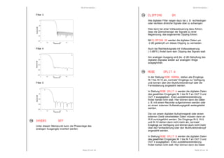 RESTEK MDAC+ 
Übersicht Front 
Die Front des MDAC+ ist schlicht gehalten und mit einer 
Multifunktionsanzeige und einem Multifunktionsknopf 
ausgestattet. 
1 2 
Seite 13 von 36 
Hauptanzeige 
IIIINNNN 1111 77778888 
Diese Anzeige stellt nach dem Einschalten den 
angewählten Eingang und die Lautstärke dar. Über ein 
Menüsystem lassen sich auch andere Einstellungen 
und Bedienungseingriffe darstellen. Die Helligkeit wird 
dabei durch die Einstellung über den Menüpunkt DIM 
bestimmt. 
Zusätzlich kann diese Anzeige über die Funktion DISP 
OFF ausgeschaltet werden. 
Während einer Bedienung des Gerätes durch den 
Multifunktionsknopf oder über die Fernbedienung 
leuchtet diese Anzeige dann für einen Zeitraum von 
ca. 5 Sekunden auf, um eine Interaktion zu 
ermöglichen. 
Durch das Ausschalten über die Fernbedienung wird 
der MDAC+ nicht gänzlich vom Netz getrennt, sondern 
geht in den Standby Modus über. Dieser Zustand wird 
durch das Aufleuchten eines Minuszeichens am 
rechten Rand der Anzeige signalisiert. 
Aus dem Standby Modus kann das Gerät über ein 
Drehen oder Drücken des Multifunktionsknopfes, dem 
Drücken der ON Taste oder einer der Zahlentasten 
von 0 bis 9 auf der Fernbedienung wieder 
eingeschaltet werden. 
1 
DISC >> 
 