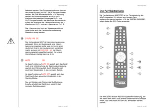 RESTEK MINT 
betrieben werden. Das Eingangssignal muss dazu an 
dem linken Eingang von IN 1 bis IN 4 angeschlossen 
werden. Als Dual Monoendstufe für z. B. Biamping 
werden die Lautsprecherkabel an die + und – 
Klemmen des jeweiligen Ausganges OUT L und 
OUT R angeschlossen. Als gebrückte Monoendstufe 
erfolgt der Anschluss der Lautsprecherbox an der + 
Klemme von OUT L und der – Klemme von OUT R. 
Die - Klemmen sind nicht auf Massepotenzial und 
daher sollte auch die Lautsprecherverkabelung 
Massefrei verlegt werden. 
CCCCOOOOUUUUPPPPLLLLIIIINNNNGGGG DDDDCCCC 
Der Vollverstärker MINT ist intern gleichspannungs-gekoppelt. 
Wenn ein Quellengerät eine Gleich-spannung 
einspeisen sollte, was sich durch einen 
deutlichen Knall in den Lautsprechern bemerkbar 
macht, so kann mit CCCCOOOOUUUUPPPPLLLLIIIINNNNGGGG AAAACCCC der Gleich-spannungsanteil 
ausgefiltert werden. Die untere 
Seite 21 von 29 
Grenzfrequenz beträgt dann ca. 2 Hz. 
AAAAUUUUTTTTOOOO OOOONNNN 
Ist diese Funktion auf AAAAUUUUTTTTOOOO OOOONNNN gestellt, geht das Gerät 
nach einer Unterbrechung der Spannungsversorgung, 
egal ob durch Stromausfall, durch Schaltuhr oder 
durch den Netzschalter, in den normalen Betrieb. 
Ist diese Funktion auf AAAAUUUUTTTTOOOO OOOOFFFFFFFF gestellt, geht das 
Gerät nach oben genannten Umständen in den 
Standby Modus. 
Nur ein Drücken oder Drehen des Multifunktions-knopfes 
schaltet das Gerät dann wieder in den 
normalen Betriebszustand. 
10 
11 
RESTEK MINT 
Die Fernbedienung 
Die Fernbedienung MAESTRO ist zur Fernsteuerung des 
MINT vorgesehen. Es können auch andere Fern-bedienungen 
genutzt werden, z. B. der RESTEK DIRIGENT, 
10 
9 9 
Seite 22 von 29 
sofern diese den RC5 Code verwendet. 
6 
2 
1 
7 
4 3 
8 
Der MAESTRO ist eine RESTEK-Systemfernbedienung, mit 
der neben dem MINT auch andere Geräte wie der CD Player 
MPLA, das UKW Radio MTUN+ etc. fernbedient werden 
können. 
 