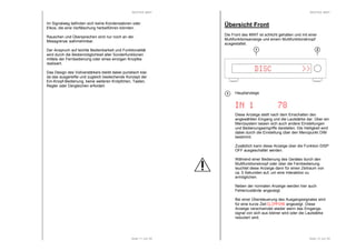 RESTEK MINT 
Im Signalweg befinden sich keine Kondensatoren oder 
Elkos, die eine Verfälschung herbeiführen könnten. 
Rauschen und Übersprechen sind nur noch an der 
Messgrenze wahrnehmbar. 
Der Anspruch auf leichte Bedienbarkeit und Funktionalität 
wird durch die Bedienmöglichkeit aller Sonderfunktionen 
mittels der Fernbedienung oder eines einzigen Knopfes 
realisiert. 
Das Design des Vollverstärkers bleibt dabei puristisch klar, 
da das ausgereifte und zugleich bestechende Konzept der 
Ein-Knopf-Bedienung, keine weiteren Knöpfchen, Tasten, 
Regler oder Dergleichen erfordert. 
Seite 11 von 29 
RESTEK MINT 
Übersicht Front 
Die Front des MINT ist schlicht gehalten und mit einer 
Multifunktionsanzeige und einem Multifunktionsknopf 
ausgestattet. 
1 2 
Seite 12 von 29 
Hauptanzeige 
IIIINNNN 1111 77778888 
Diese Anzeige stellt nach dem Einschalten den 
angewählten Eingang und die Lautstärke dar. Über ein 
Menüsystem lassen sich auch andere Einstellungen 
und Bedienungseingriffe darstellen. Die Helligkeit wird 
dabei durch die Einstellung über den Menüpunkt DIM 
bestimmt. 
Zusätzlich kann diese Anzeige über die Funktion DISP 
OFF ausgeschaltet werden. 
Während einer Bedienung des Gerätes durch den 
Multifunktionsknopf oder über die Fernbedienung 
leuchtet diese Anzeige dann für einen Zeitraum von 
ca. 5 Sekunden auf, um eine Interaktion zu 
ermöglichen. 
Neben der normalen Anzeige werden hier auch 
Fehlerzustände angezeigt. 
Bei einer Übersteuerung des Ausgangssignales wird 
für eine kurze Zeit CCCCLLLLIIIIPPPPPPPPIIIINNNNGGGG angezeigt. Diese 
Anzeige verschwindet wieder wenn das Eingangs-signal 
von sich aus kleiner wird oder die Lautstärke 
reduziert wird. 
1 
DISC >> 
 