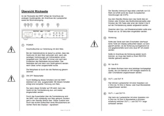 RESTEK MINT 
Übersicht Rückseite 
An der Rückseite des MINT erfolgt der Anschluss der 
analogen Quellengeräte, der Anschluss der Lautsprecher 
sowie die Stromversorgung. 
Seite 15 von 29 
2 3 1 
POWER 
Anschlußbuchse zur Verbindung mit dem Netz. 
Bei der Inbetriebnahme ist darauf zu achten, dass das 
Gerät erst mit dem Netz verbunden wird, wenn alle 
sonstigen Verbindungen am Vollverstärker schon 
hergestellt sind. Der MINT ist immer erst nach dem 
Einstecken des Netzkabels einzuschalten. Das 
Netzkabel darf erst dann vom Gerät getrennt werden, 
wenn diese vorher ausgeschaltet wurde. 
Die Netzphase ist durch die rote Markierung gekenn-zeichnet. 
ON OFF Netzschalter 
Durch Betätigung dieses Schalters wird der MINT 
elektrisch ein- bzw. ausgeschaltet. Mit diesem Schalter 
erfolgt eine komplette Trennung vom Netz. 
Nur wenn dieser Schalter auf ON steht, kann das 
Gerät mit der Fernbedienung aus- und wieder 
eingeschaltet werden. 
Durch das Ausschalten über die Fernbedienung wird 
der MINT nicht vollständig vom Netz getrennt, sondern 
geht in den Standby Modus über. Dieser Zustand wird 
durch das dunkle Aufleuchten eines Minuszeichens am 
rechten Rand des Displays - signalisiert. 
1 
2 
6 4 
I 
0 
RESTEK MINT 
L 
OUT R 
R 
POWER MT 2A 
HANDMADE IN GERMANY DE 63702507 
IN 4 IN 3 IN 2 IN 1 
+ - + - 
OUT L 
RESTEK MINT 
Der Standby Verbrauch liegt dabei unterhalb von 0,5 
Watt und erfüllt somit die neuen Europäischen 
Verordnungen der EVPG. 
Aus dem Standby Modus kann das Gerät über ein 
Drehen oder Drücken des Multifunktionsknopfes oder 
Drücken der ON-Taste oder einer der Zahlen 0 bis 9 
auf der Fernbedienung wieder aufgeweckt werden. 
Zwischen dem Aus- und Wiedereinschalten sollte eine 
Pause von ca. 30 Sekunden eingehalten werden. 
Seite 16 von 29 
Sicherung 
Sollte das Gerät nach dem Einschalten überhaupt 
keine Texte am Display aufleuchten lassen, so kann 
geprüft werden, ob die Sicherung durchgebrannt ist 
und gegebenenfalls durch eine neue MT 2A ersetzt 
werden. 
Sollte im Anschluss die Sicherung wieder durch-brennen, 
so muss das Gerät zu Ihrem RESTEK 
Händler gebracht werden. 
IN 1 bis IN 4 
An diesen Buchsen kann eine beliebige hochpegelige 
Quelle, die zum Betrieb an HiFi-Anlagen bestimmt ist, 
über Cinchstecker angeschlossen werden. 
OUT L und OUT R 
Hier können Lautsprecher mit einer Impedanz von 
2 Ohm bis 16 Ohm in Stereo- oder Dual Monobetrieb 
angeschlossen werden. 
OUT L + und OUT R - 
Hier kann ein Lautsprecher mit einer Impedanz von 
4 Ohm bis 16 Ohm in Monobetrieb in Brücken-schaltung 
zwischen OUT L – und OUT R + ange-schlossen 
werden. 
3 
4 
6 
 