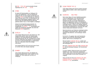 RESTEK MSAT+ 
Mit MMMMOOOODDDDEEEE TTTTIIIIMMMMEEEE IIIINNNNFFFFOOOO wird die aktuelle Uhrzeit 
angezeigt, wie z. B. TTTTIIIIMMMMEEEE 11114444::::33330000. 
Seite 25 von 37 
SSSSTTTTOOOORRRREEEE 00001111 
Es stehen 99 Speicherplätze zur Verfügung. Ein 
Favorit wird gespeichert, in dem der Menüpunkt 
aufgerufen wird. Auf dem Display leuchtet dann der 
Schriftzug SSSSTTTTOOOORRRREEEE für einige Sekunden auf. Während 
dieser Zeit kann durch Links- und Rechtsdrehen der 
gewünschte Speicherplatz angewählt werden. Auch 
hier gilt, dass der Multifunktionsknopf abermals 
gedrückt werden muss, um die Eingabe zu bestätigen. 
Danach ist der Speichervorgang beendet. Zur 
Kontrolle wird die Programmplatznummer kurz 
eingeblendet z. B. SSSSEEEELLLLEEEECCCCTTTT 11117777. Anschließend wird 
wieder jene Anzeigenart dargestellt, die unter dem 
Menüpunkt MMMMOOOODDDDEEEE eingestellt ist. 
DDDDIIIISSSSPPPPLLLLAAAAYYYY OOOONNNN 
Unter diesem Menüpunkt kann das Display aus- oder 
eingeschaltet werden. Wenn das Display ausge-schaltet 
ist, führt jede Bedienung des Gerätes am 
Multifunktionsknopf oder der Fernbedienung zu einem 
erneuten Aufleuchten des Displays um eine Kontrolle 
der neuen Funktionseinstellungen zu gewährleisten. 
Nach ca. 5 Sekunden erlischt die Anzeige 
automatisch. 
Der Zustand DISPLAY OFF wird durch einen Punkt . 
am rechten Rand des Displays angezeigt. 
DDDDIIIIMMMMMMMMEEEERRRR 22225555%%%% 
Unter diesem Menüpunkt kann die Helligkeit der 
Anzeige eingestellt werden. Dafür stehen die volle 
Helligkeit von 100% sowie 50% und 25% zur 
Verfügung. 
6 
7 
RESTEK MSAT+ 
Seite 26 von 37 
CCCCLLLLEEEEAAAARRRR PPPPRRRREEEESSSSEEEETTTT NNNNRRRR 11112222 
Unter diesem Menüpunkt können einzelne Favoriten 
wieder gelöscht werden, sofern welche gespeichert 
wurden. 
SSSSCCCCAAAANNNNNNNNIIIINNNNGGGG NNNNEEEEWWWW FFFFRRRREEEEEEEE 
Nach einem Setup mit neuen Satellitenparametern 
muss ein Satellitenscan, auch Sendersuchlauf 
genannt, durchgeführt werden. Dabei können 
entweder alle oder nur die freien Radiostationen 
gesucht und gespeichert werden. Die Speicherung 
erfolgt in der Reihenfolge wie diese vom Satelliten her 
empfangen werden. Obwohl vom Satelliten eigentlich 
eine strikte Trennung zwischen frei empfangbaren und 
verschlüsselten Radiostationen vorhanden sein sollte, 
werden häufig beide Sendearten vermischt. 
Manchmal können auch Stationen empfangen werden, 
die angeblich verschlüsselt seien, während andere, 
eigentlich freie Stationen, nicht empfangen werden 
können. 
Es hat sich z. B. gezeigt, dass viele französische 
Stationen auf ASTRA als verschlüsselt markiert 
werden, aber normal zu empfangen sind. 
Mit der Funktion SSSSCCCCAAAANNNNNNNNIIIINNNNGGGG NNNNEEEEWWWW AAAALLLLLLLL werden sehr 
viele Stationen gespeichert, von denen dann aber nicht 
alle empfangbar sind. 
Mit einem SSSSCCCCAAAANNNNNNNNIIIINNNNGGGG NNNNEEEEWWWW FFFFRRRREEEEEEEE oder SSSSCCCCAAAANNNNNNNNIIIINNNNGGGG NNNNEEEEWWWW 
AAAALLLLLLLL wird die bisherige Empfangs- und Favoritenliste 
gelöscht. 
Zu einem späteren Zeitpunkt können auch einzelne 
Satelliten und / oder Transponder nachgescannt 
werden. Dabei werden die ursprünglichen Daten dann 
nicht überschrieben und die neuen Scandaten hin-zugefügt. 
Hierzu ist dann ein Scan mit SSSSCCCCAAAANNNNNNNNIIIINNNNGGGG AAAADDDDDDDD FFFFRRRREEEEEEEE, 
SSSSCCCCAAAANNNNNNNNIIIINNNNGGGG AAAADDDDDDDD AAAALLLLLLLL, SSSSCCCCAAAANNNNNNNNIIIINNNNGGGG TTTTPPPP FFFFRRRREEEEEEEE oder 
SSSSCCCCAAAANNNNNNNNIIIINNNNGGGG TTTTPPPP AAAALLLLLLLL auszuwählen. 
8 
9 
 