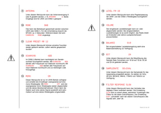 RESTEK MTUN+ 
AAAANNNNTTTTEEEENNNNNNNNAAAA AAAA 
Unter diesem Menüpunkt kann der Antenneneingang A 
oder B gewählt werden, z. B. AAAANNNNTTTTEEEENNNNNNNNAAAA BBBB. Beide 
Eingänge sind für UKW und DAB(+) geeignet. 
MMMMOOOODDDDEEEE DDDDAAAABBBB 
Hier kann die Betriebsart gewechselt werden zwischen 
UKW oder DAB(+). Für die Umschaltung braucht der 
MTUN+ ca. 2 Sekunden. Während dieser Zeit wird 
CCCCHHHHAAAANNNNGGGGIIIINNNNGGGG MMMMOOOODDDDEEEE angezeigt. 
CCCCLLLLEEEEAAAARRRR PPPPRRRREEEESSSSEEEETTTT NNNNRRRR 11112222 
Unter diesem Menüpunkt können einzelne Favoriten 
wieder gelöscht werden, sofern welche gespeichert 
wurden. 
SSSSCCCCAAAANNNNNNNNIIIINNNNGGGG AAAADDDDDDDD 
Im DAB(+)-Betrieb kann nachträglich ein Sender-suchlauf 
durchgeführt werden. Mit SSSSCCCCAAAANNNNNNNNIIIINNNNGGGG NNNNEEEEWWWW 
werden alle Frequenzen auf Stationen durchsucht. Mit 
SSSSCCCCAAAANNNNNNNNIIIINNNNGGGG AAAADDDDDDDD werden alle Frequenzen auf 
neue Stationen durchsucht und zur bisherigen Liste 
hinzugefügt. 
MMMMOOOONNNNOOOO OOOONNNN 
Dieser Menüpunkt ist nur im UKW-Betrieb verfügbar 
und schaltet den Empfänger zwangsweise auf eine 
mono Wiedergabe. Mit MMMMOOOONNNNOOOO OOOOFFFFFFFF wird die 
zwangsweise mono Wiedergabe wieder abgeschaltet 
und die stereo Bereitschaft aktiviert. Wenn dann die 
Station auch eine stereo Signal ausstrahlt wird auto-matisch 
auf eine stereo Wiedergabe umgeschaltet. 
Seite 21 von 32 
9 
10 
11 
12 
13 
RESTEK MTUN+ 
LLLLEEEEVVVVEEEELLLL FFFFMMMM 11110000 
Unter diesem Menüpunkt kann eine Pegelanpassung 
der UKW- und der DAB(+) Wiedergabe durchgeführt 
werden. 
VVVVOOOOLLLLUUUUMMMMEEEE OOOONNNN 
Der eingebaute Lautstärkeregler kann an- oder 
abgeschaltet werden. Bei eingeschaltetem 
Lautstärkeregler ist es somit möglich, das Radio direkt 
an Endstufen oder aktive Lautsprecherboxen 
anzuschließen. 
BBBBAAAALLLLAAAANNNNCCCCEEEE 0000,,,,0000 
Bei eingeschalteter Lautstärkeregelung steht eine 
Balanceeinstellung zur Verfügung. 
BBBBIIIITTTT 22224444 
Unter diesem Menüpunkt kann die Bitauflösung des 
Sample Rate Converters von 16 bit auf 18 bit, 20 bit 
und 24 bit geändert werden. 
SSSSAAAAMMMMPPPPLLLLEEEERRRRAAAATTTTEEEE 88888888,,,,2222kkkkHHHHzzzz 
Unter diesem Menüpunkt kann die Samplerate für das 
Upsampling eingestellt werden. Es stehen 44,1kHz, 
48 kHz, 88,2kHz, 96kHz, 176kHz und 192kHz zur 
Verfügung. 
FFFFIIIILLLLTTTTEEEERRRR RRRREEEESSSSPPPPOOOONNNNSSSSEEEE SSSSLLLLOOOOWWWW 
Unter diesem Menüpunkt kann das Verhalten des 
digitalen Filters verändert werden. Die Einstellung 
SSSSLLLLOOOOWWWW führt zu einem etwas „weicheren“ Ausklingen des 
Filters für die obere Grenzfrequenz. Die Einstellung 
FFFFAAAASSSSTTTT „schneidet“ nach der oberen Grenzfrequenz alle 
Signale sehr „steil“ ab. 
Seite 22 von 32 
14 
15 
16 
17 
18 
19 
 