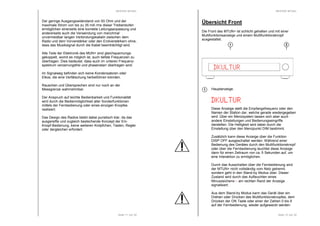 RESTEK MTUN+ 
Der geringe Ausgangswiderstand von 50 Ohm und der 
maximale Strom von bis zu 35 mA rms dieser Treiberstufen 
ermöglichen einerseits eine korrekte Leitungsanpassung und 
andererseits auch die Verwendung von manchmal 
unvermeidbar langen Verbindungskabeln zwischen dem 
Radio und dem Vorverstärker oder den Endverstärkern ohne, 
dass das Musiksignal durch die Kabel beeinträchtigt wird. 
Alle Teile der Elektronik des MUN+ sind gleichspannungs-gekoppelt, 
womit es möglich ist, auch tiefste Frequenzen zu 
übertragen. Dies bedeutet, dass auch im unteren Frequenz-spektrum 
verzerrungsfrei und phasenstarr übertragen wird. 
Im Signalweg befinden sich keine Kondensatoren oder 
Elkos, die eine Verfälschung herbeiführen könnten. 
Rauschen und Übersprechen sind nur noch an der 
Messgrenze wahrnehmbar. 
Der Anspruch auf leichte Bedienbarkeit und Funktionalität 
wird durch die Bedienmöglichkeit aller Sonderfunktionen 
mittels der Fernbedienung oder eines einzigen Knopfes 
realisiert. 
Das Design des Radios bleibt dabei puristisch klar, da das 
ausgereifte und zugleich bestechende Konzept der Ein- 
Knopf-Bedienung, keine weiteren Knöpfchen, Tasten, Regler 
oder dergleichen erfordert. 
Seite 11 von 32 
RESTEK MTUN+ 
Übersicht Front 
Die Front des MTUN+ ist schlicht gehalten und mit einer 
Multifunktionsanzeige und einem Multifunktionsknopf 
ausgestattet. 
Seite 12 von 32 
1 
Hauptanzeige. 
DDDDKKKKUUUULLLLTTTTUUUURRRR 
Diese Anzeige stellt die Empfangsfrequenz oder den 
Namen der Station dar, welche gerade wiedergegeben 
wird. Über ein Menüsystem lassen sich aber auch 
andere Einstellungen und Bedienungseingriffe 
darstellen. Die Helligkeit wird dabei durch die 
Einstellung über den Menüpunkt DIM bestimmt. 
Zusätzlich kann diese Anzeige über die Funktion 
DISP OFF ausgeschaltet werden. Während einer 
Bedienung des Gerätes durch den Multifunktionsknopf 
oder über die Fernbedienung leuchtet diese Anzeige 
dann für einen Zeitraum von ca. 5 Sekunden auf, um 
eine Interaktion zu ermöglichen. 
Durch das Ausschalten über die Fernbedienung wird 
der MTUN+ nicht vollständig vom Netz getrennt, 
sondern geht in den Stand-by Modus über. Dieser 
Zustand wird durch das Aufleuchten eines 
Minuszeichens - am rechten Rand der Anzeige 
signalisiert. 
Aus dem Stand-by Modus kann das Gerät über ein 
Drehen oder Drücken des Multifunktionsknopfes, dem 
Drücken der ON Taste oder einer der Zahlen 0 bis 9 
auf der Fernbedienung, wieder aufgeweckt werden. 
1 
2 
DKULTUR 
 
