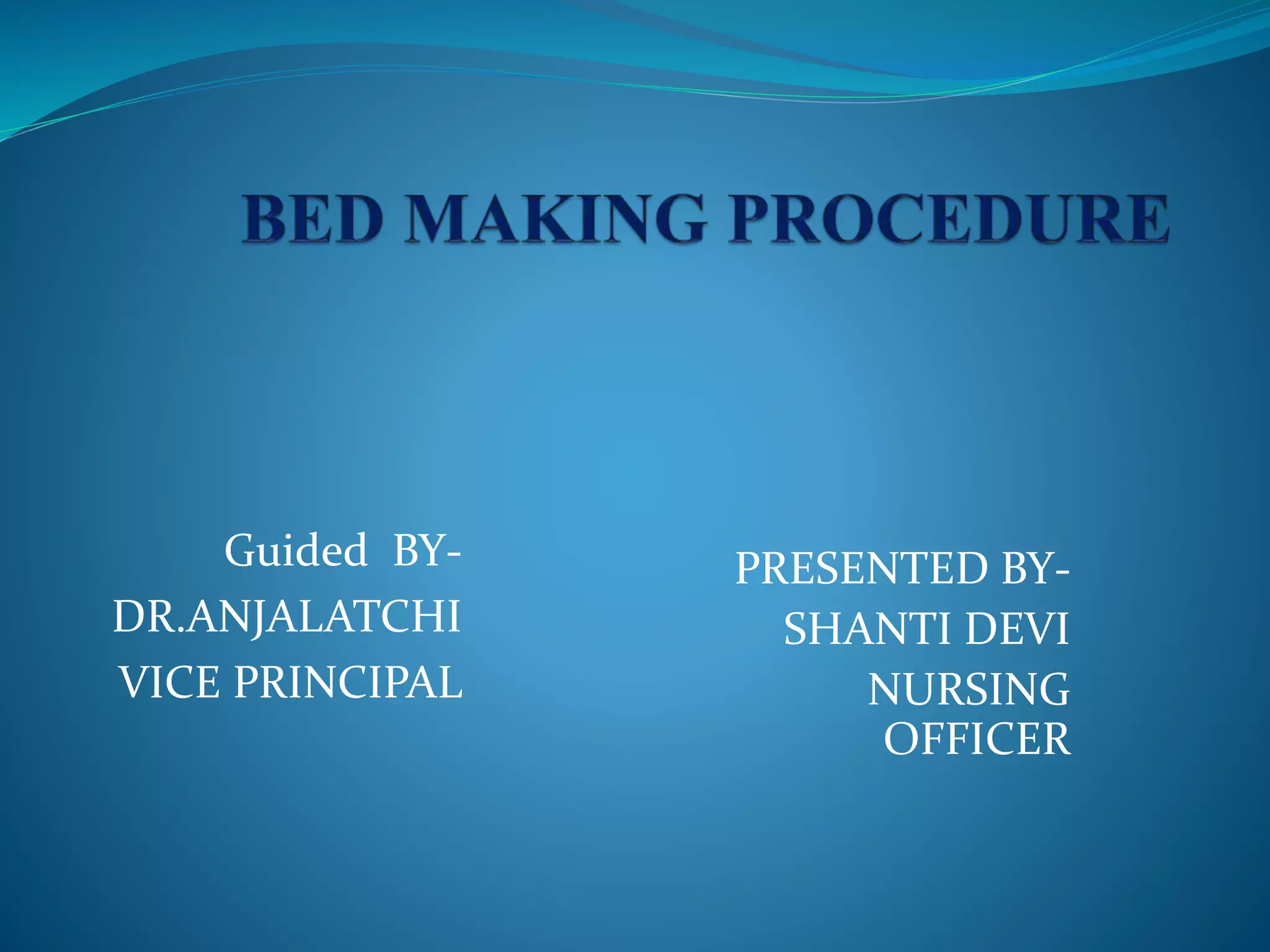 Bed making procedure PPT