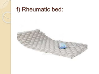 f) Rheumatic bed:
 