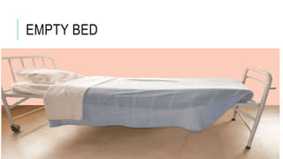 EMPTY BED
 