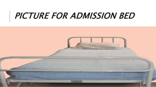 PICTURE FOR ADMISSION BED
 
