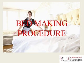 bed making
procedure
 