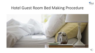 Hotel Guest Room Bed Making Procedure
 