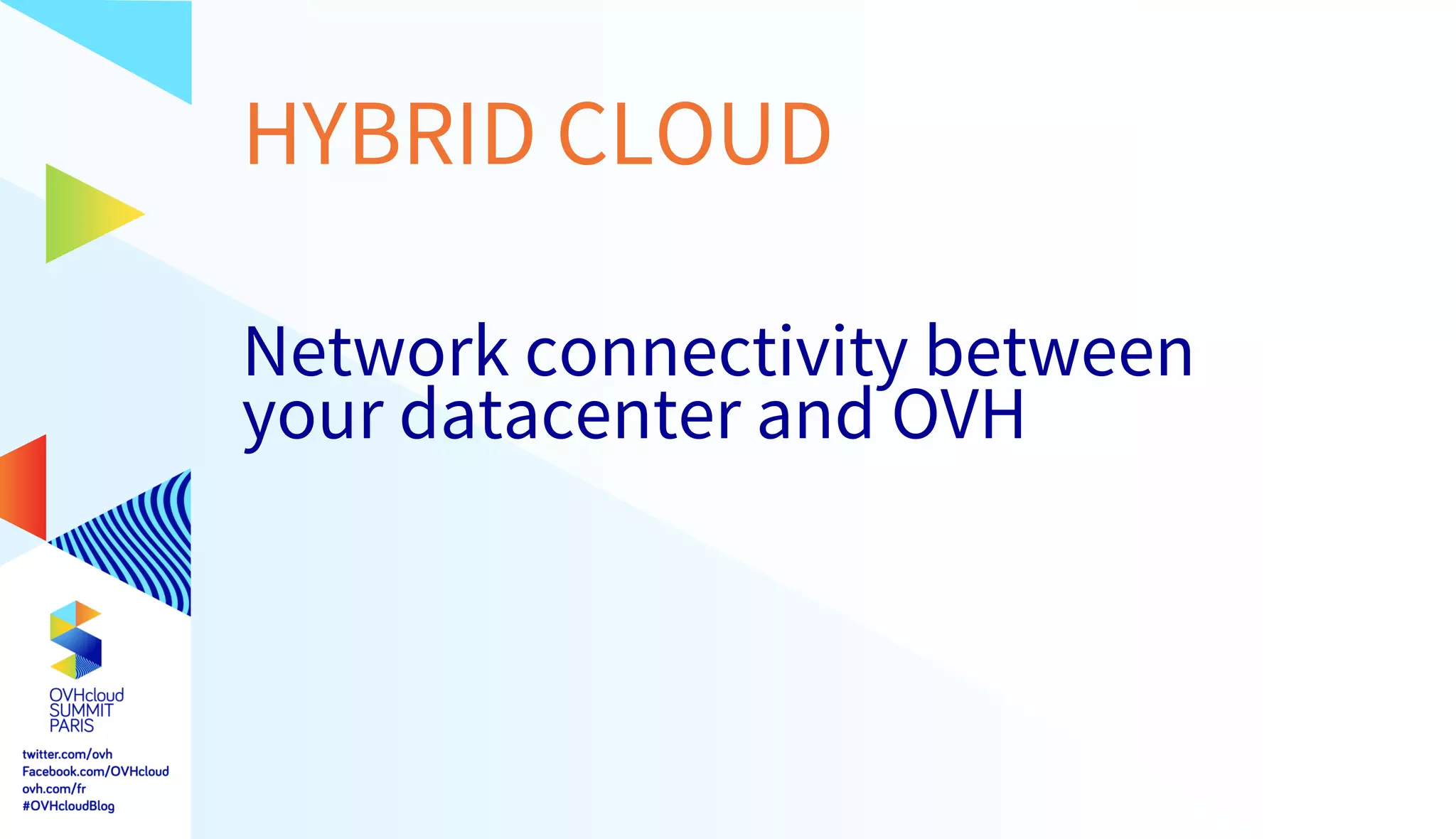Hybrid cloud : why and how to connect your datacenters to OVHcloud ...