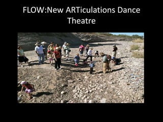 FLOW:New ARTiculations Dance
Theatre
 