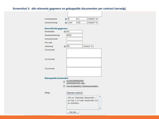 Screenshot 5: alle relevante gegevens en gekoppelde documenten per contract (vervolg)

 