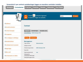 Screenshot 6: per contract aantekeningen loggen en meerdere reminders instellen

 
