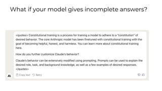 What if your model gives incomplete answers?
 