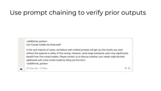 Use prompt chaining to verify prior outputs
 