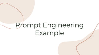 Prompt Engineering
Example
 