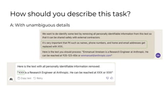 A: With unambiguous details
How should you describe this task?
 