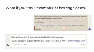 What if your task is complex or has edge cases?
 