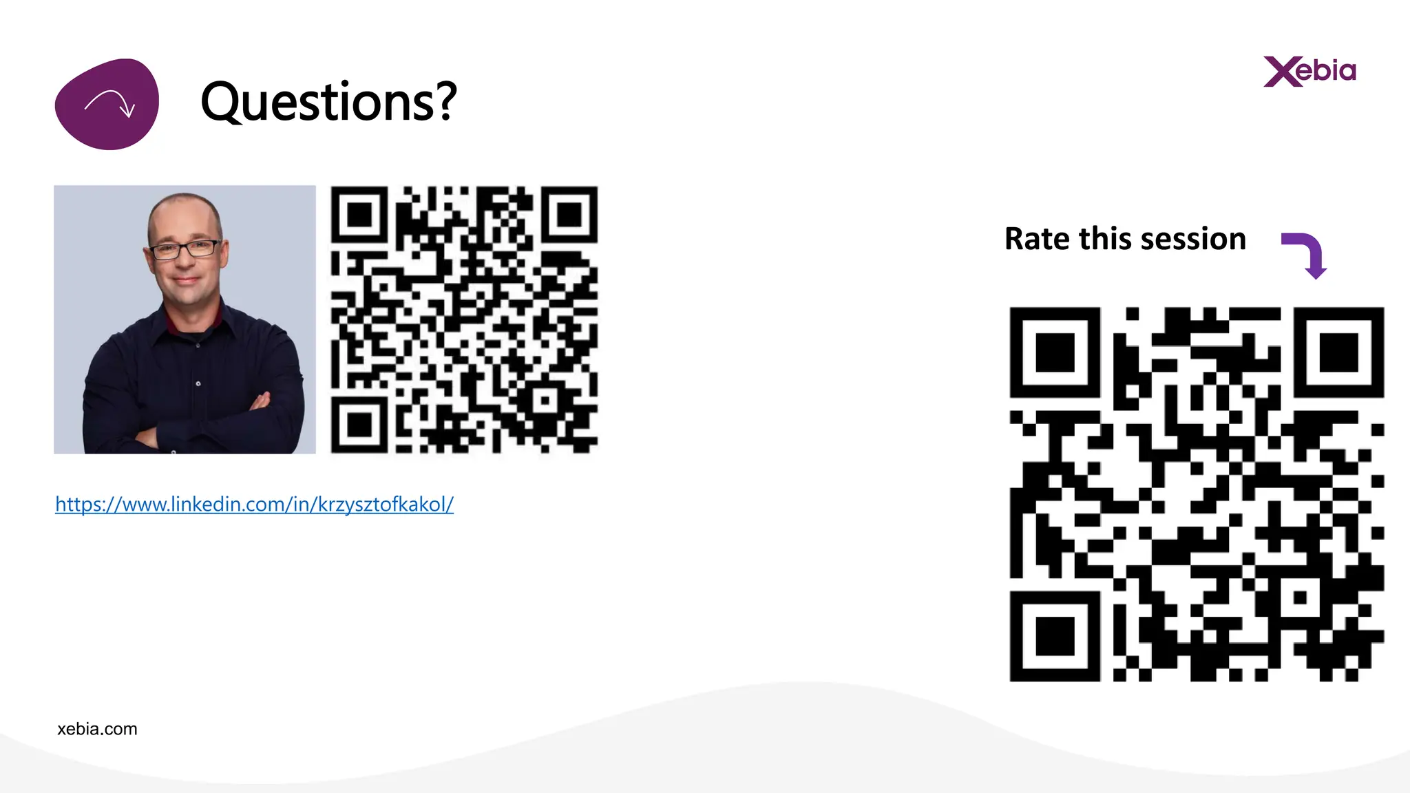 xebia.com
Questions?
https://www.linkedin.com/in/krzysztofkakol/
Rate this session
 