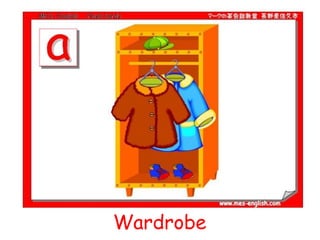 Wardrobe
 