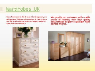 Wardrobes UK
FromTraditional to Modern and Contemporary, our
designs give clients a vast selection to choose from.
Our fli...
