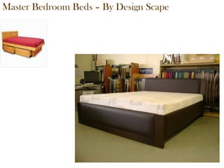 Master Bedroom Beds – By Design Scape 