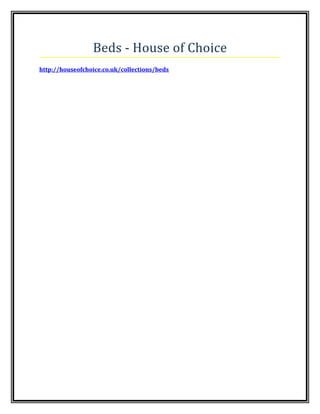 Beds - House of Choice
http://houseofchoice.co.uk/collections/beds
 