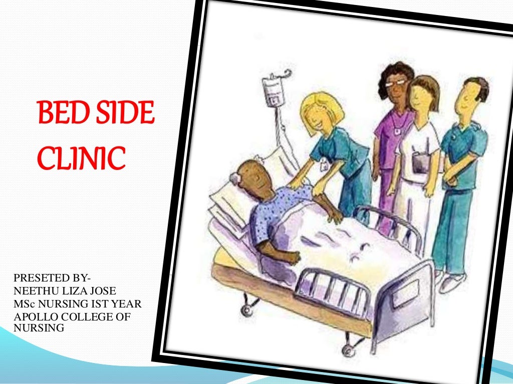 Bed side clinic neil