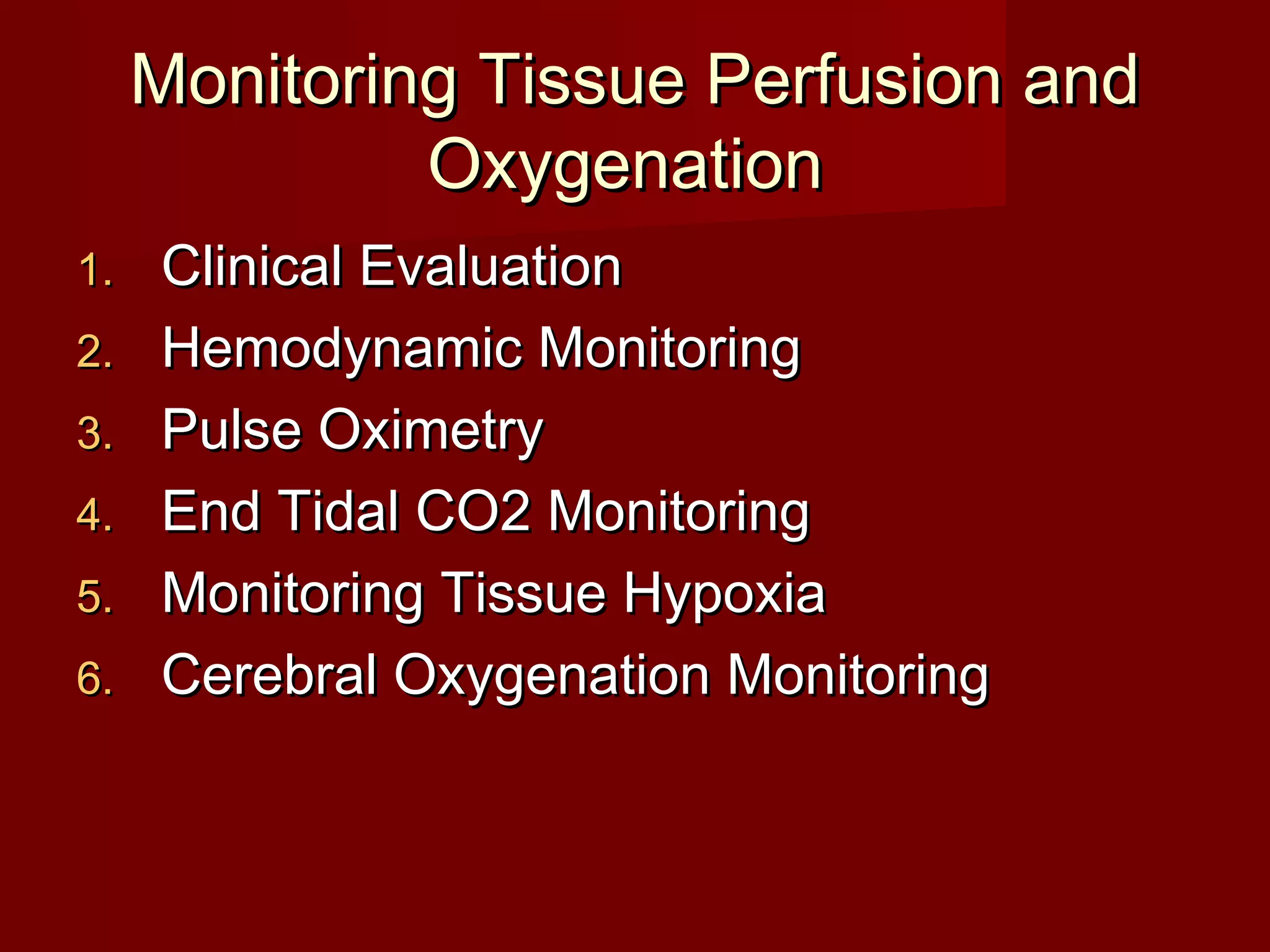 Bedside monitoring of tissue perfusion and oxygenation | PPT