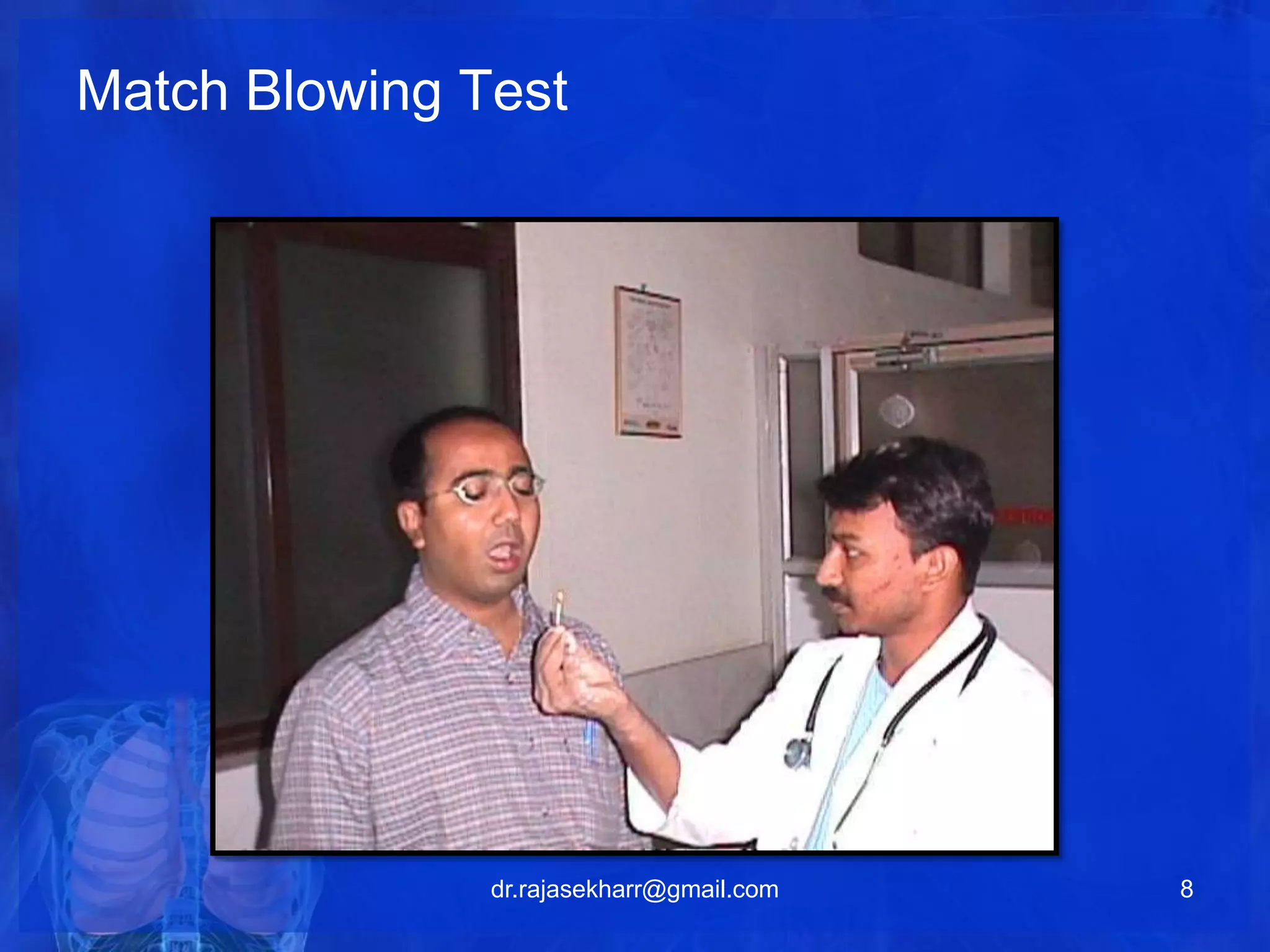 Match Blowing Test 
dr.rajasekharr@gmail.com 8 
 