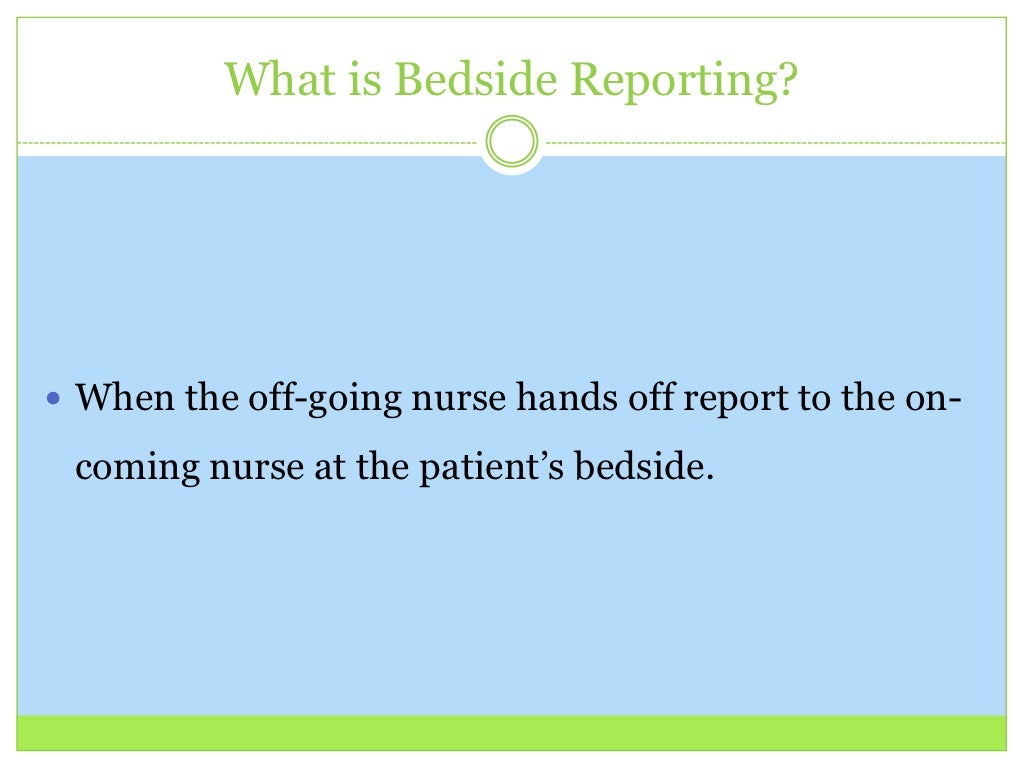 Bedside report