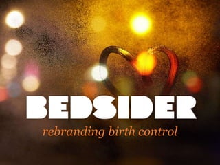 rebranding birth control

 