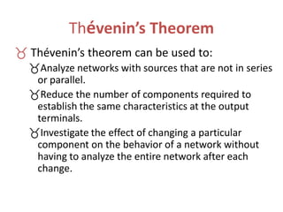 Thévenin’s Theorem
 Conclusion:
5. Draw the Thévenin
equivalent circuit with
the portion of the circuit
previously remove...