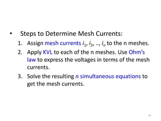 • Find the branch current I1, I2, and I3 using
mesh analysis.
95
 