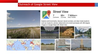 Outreach of Google Street View
 