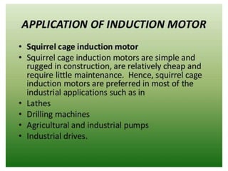 APPLICATIONS OF INDUCTION MOTOR
 