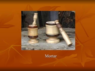 Mortar 