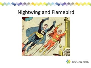 Nightwing and Flamebird
 