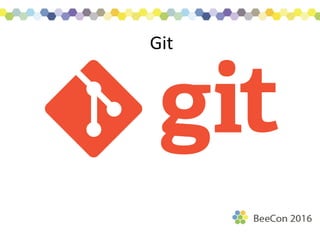 Git
 
