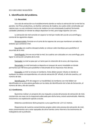 IES GREGORIO MARAÑÓN
1. -Identificación del problema.
1.1.-Necesidad.
Una sala de extracción es el establecimiento donde s...