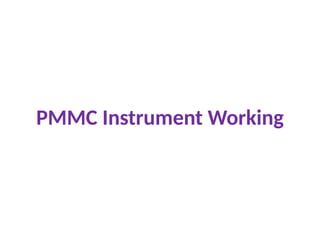PMMC Instrument Working
 