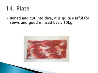 

Boned and cut into dice, it is quite useful for
stews and good minced beef. 10kg.

 