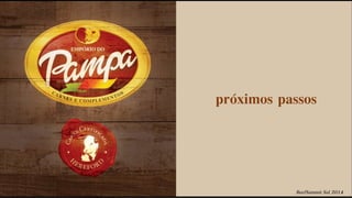 BeefSummit Sul 2014
próximos passos
 