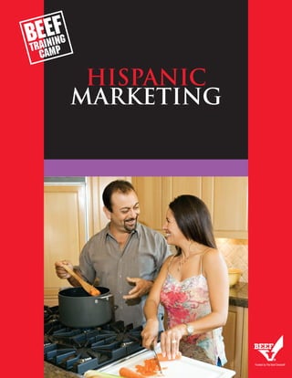 Hispanic
Marketing




            Funded by The Beef Checkoff
 
